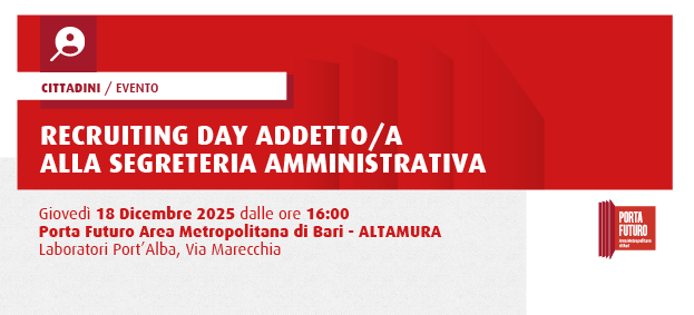 RECRUITING DAY – ADDETTO/A ALLA SEGRETERIA AMMINISTRATIVA