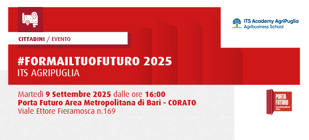 ITS ACADEMY AGRIPUGLIA  - #formailtuofuturo2025