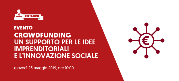 Foto EVENTO RINVIATO - CROWDFUNDING: UN SUPPORTO PER LE IDEE IMPRENDITORIALI E L'INNOVAZIONE SOCIALE