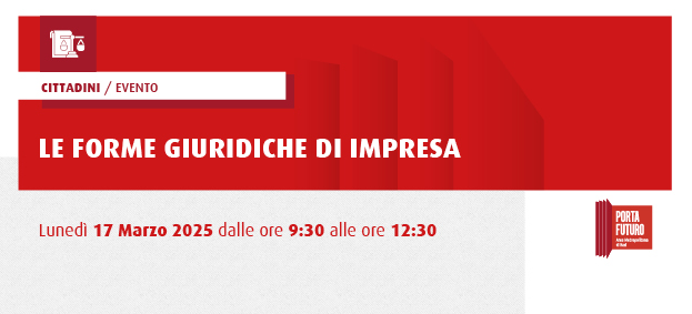 Corso in Creazione di Impresa – #5: Le forme giuridiche di impresa