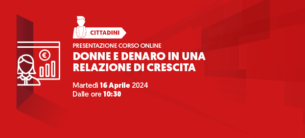 DONNE E DENARO IN UNA RELAZIONE DI CRESCITA - CORSO ONLINE DI EDUCAZIONE FINANZIARIA