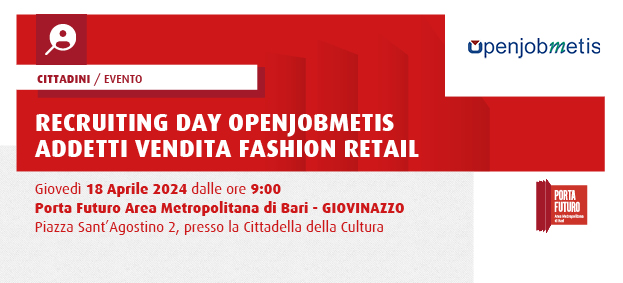 RECRUITING DAY OPENJOBMETIS ADDETTI VENDITA FASHION RETAIL 