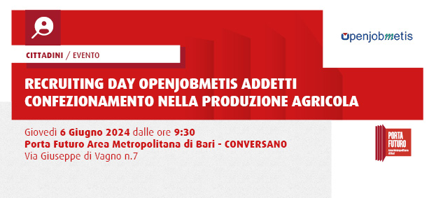 RECRUITING DAY OPENJOBMETIS ADDETTI CONFEZIONAMENTO NELLA PRODUZIONE AGRICOLA