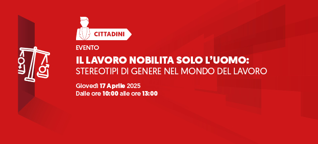 Il Lavoro nobilita SOLO l’uomo: stereotipi di genere nel mondo del lavoro