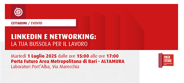 LinkedIn e Networking: la tua bussola per il lavoro