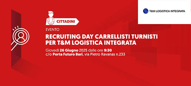 Recruiting Day Carrellisti Turnisti per T&M Logistica Integrata