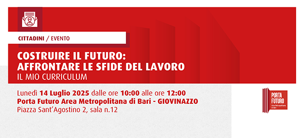 Costruire il futuro: come affrontare le sfide del mondo del lavoro. Secondo incontro: Il mio curriculum