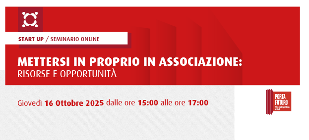 Mettersi in proprio in ASSOCIAZIONE: risorse e opportunità