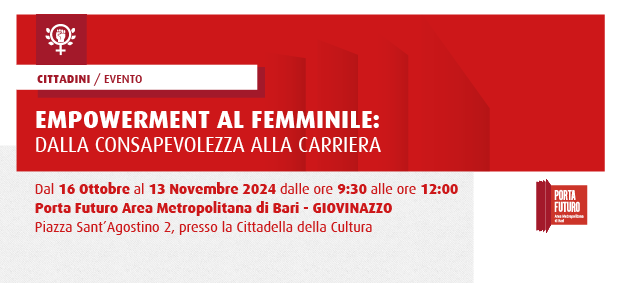 Foto EMPOWERMENT AL FEMMINILE: DALLA CONSAPEVOLEZZA ALLA CARRIERA