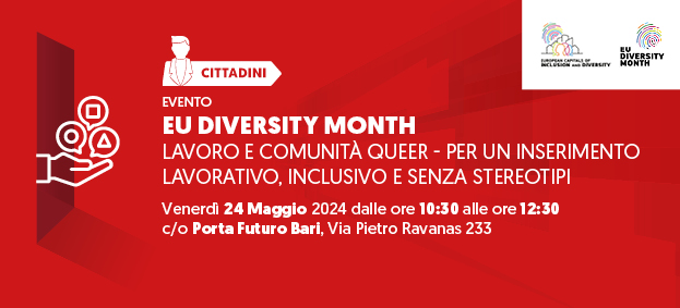 EU DIVERSITY MONTH: lavoro e comunità Queer – Per un inserimento lavorativo inclusivo e senza pregiudizi